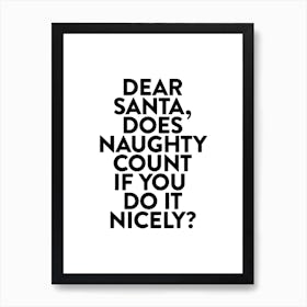 Does Naughty Count If Done Nicely Art Print