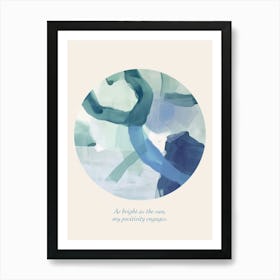 Affirmations As Bright As The Sun, My Positivity Engages Blue Abstract Art Print