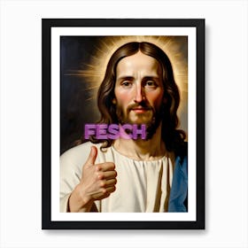 positiv thumbs up Jesus: fesch (u look great) Art Print