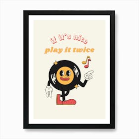 If Its Nice Play It Twice Print Art Print