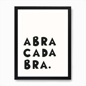 Abra Cadabra Art Print