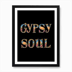 Gypsy Soul Black Background - Flower Power Tarot Sun By Free Spirits and Hippies Official Wall Decor Artwork Hippy Bohemian Meditation Room Typography Groovy Trippy Wild Woman Psychedelic Bohemian Art Print