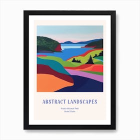 Colourful Abstract Acadia National Park Usa 7 Poster Blue Art Print