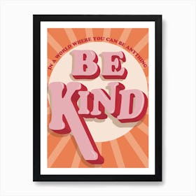 Be Kind Art Print