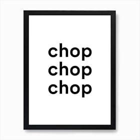 Chop Chop Chop Kitchen Art Print