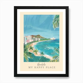 My Happy Place Honolulu 3 Travel Poster Art Print