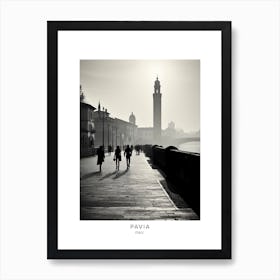Poster Of Pavia, Italy, Black And White Analogue Photography 4 Art Print