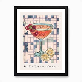 All You Need Is A Cocktail Tile Poster 2 Art Print