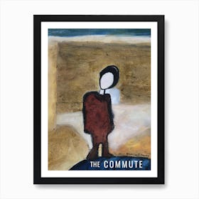 The Commute One Of Them Art Print