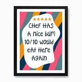 Chef Has a Nice Bum Kitchen Print Art Print