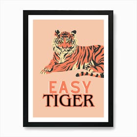 Easy Tiger Art Print