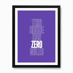 Zero Rules Art Print