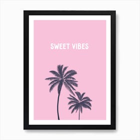 Sweet Vibes Art Print