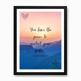You Have The Power To Protect Your Peace 3 Art Print