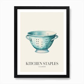 Kitchen Staples Colander Art Print