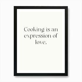 Cooking Is An Expression Of Love Art Print