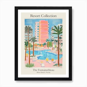 Poster Of The Fontainebleau Miami Beach   Miami Beach, Florida   Resort Collection Storybook Illustration 2 Art Print