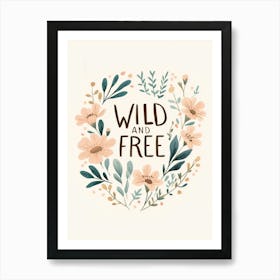 Wild And Free Art Print