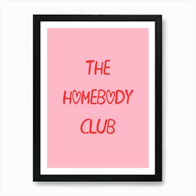 The Homebody Club Pink Print Art Print