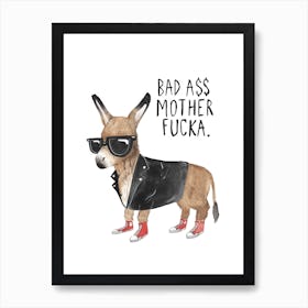 Bad Ass Art Print