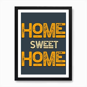 Home Sweet Home Grey Yellow Vintage Typography Art Print