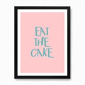 Eat The Cake Art Print