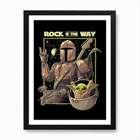 Rock Is The Way Art Print