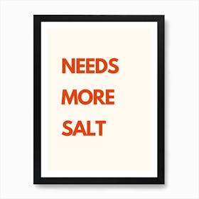 Needs More Salt Kitchen Typography Cream Red Art Print