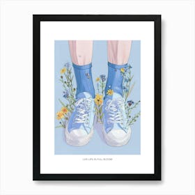 Live Life In Full Bloom Poster Blue Girl Shoes With Flowers 3 Art Print