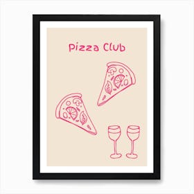 Pizza Club Poster Pink Art Print