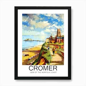 Cromer, Norfolk Coast, England Art Print