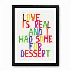 Love Is Real Art Print