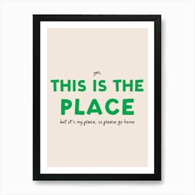 This Is The Place Funny Typography Black Art Art Print