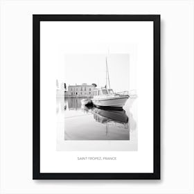 Poster Of Saint Tropez, France, Black And White Old Photo 4 Art Print