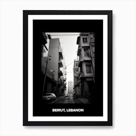 Poster Of Beirut, Lebanon, Mediterranean Black And White Photography Analogue 8 Art Print