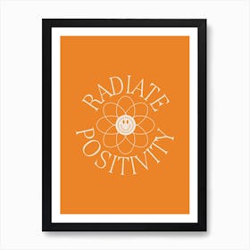 Radiate Positivity Orange Art Print