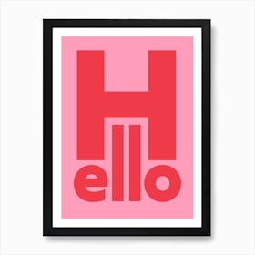 Hello typography in hot pinks 1 Art Print