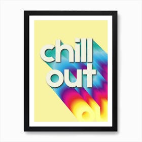 Chill Out Art Print