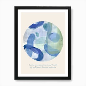 Affirmations I Am A Conscious Creator, And I Mold My Reality With Love And Positivity Art Print
