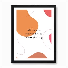 Everything Abstract Quote Art Print