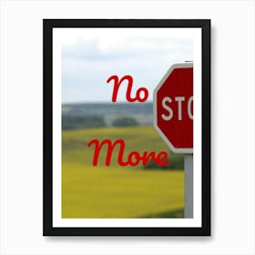 No Stop More Art Print