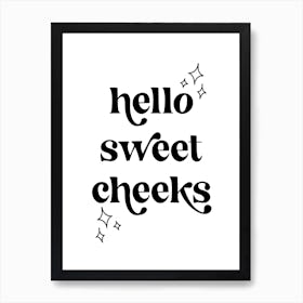 Hello Sweet Cheeks Retro Vintage Font 1 Art Print