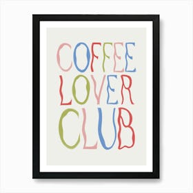 Coffee Lover Club 1 Art Print