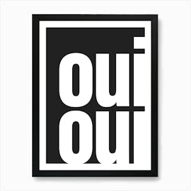 Oui Oui Typography - White and Black Art Print