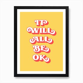 It Will All Be Okay (yellow and green tone) Poster