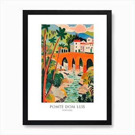 Ponte Dom Luis, Portugal Colourful 4 Travel Poster Art Print