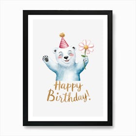 Happy Birthday Polar Bear.14 Art Print