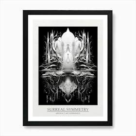 Surreal Symmetry Abstract Black And White 3 Poster Art Print