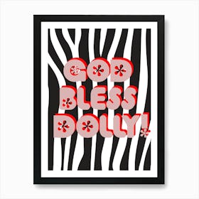 God Bless Dolly Black & White Art Print