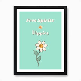 Free Spirits And Hippies ~ Cute Daisy Bohohemian Peace Love and Laughter Positive Vibes Wall Decor Flowers Freaks Hippy Vibrations Frequency Official Room Art For Crazy Free Spirited Folks Art Print